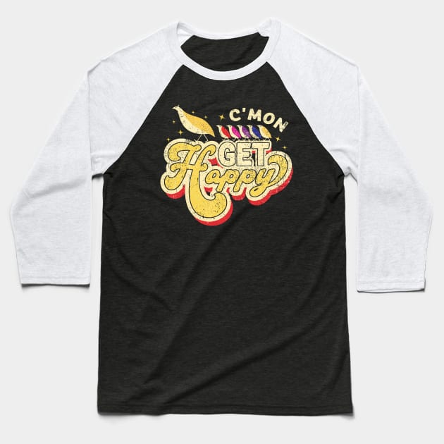 Vintage C'mon Get Happy Baseball T-Shirt by HannessyRin